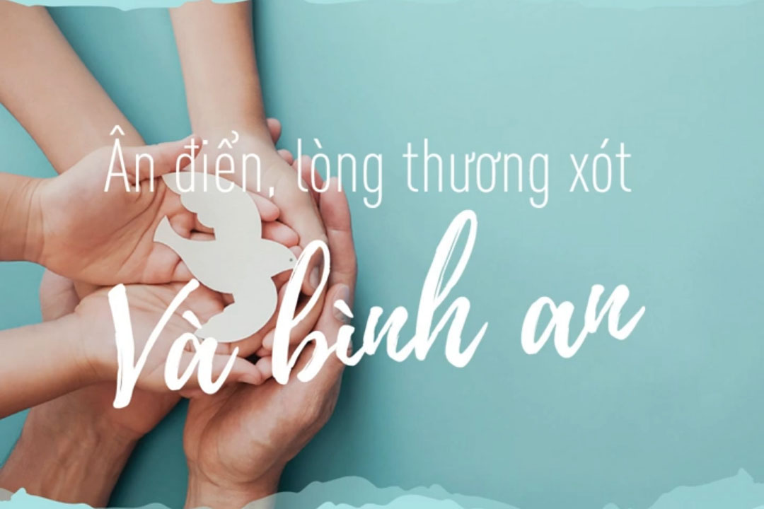 ÂN ĐIỂN, LÒNG THƯƠNG XÓT, VÀ BÌNH AN