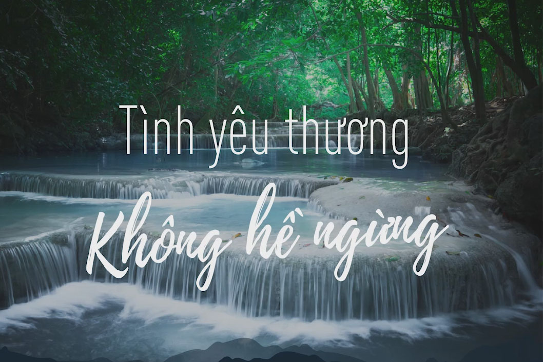 TÌNH YÊU THƯƠNG KHÔNG HỀ NGỪNG