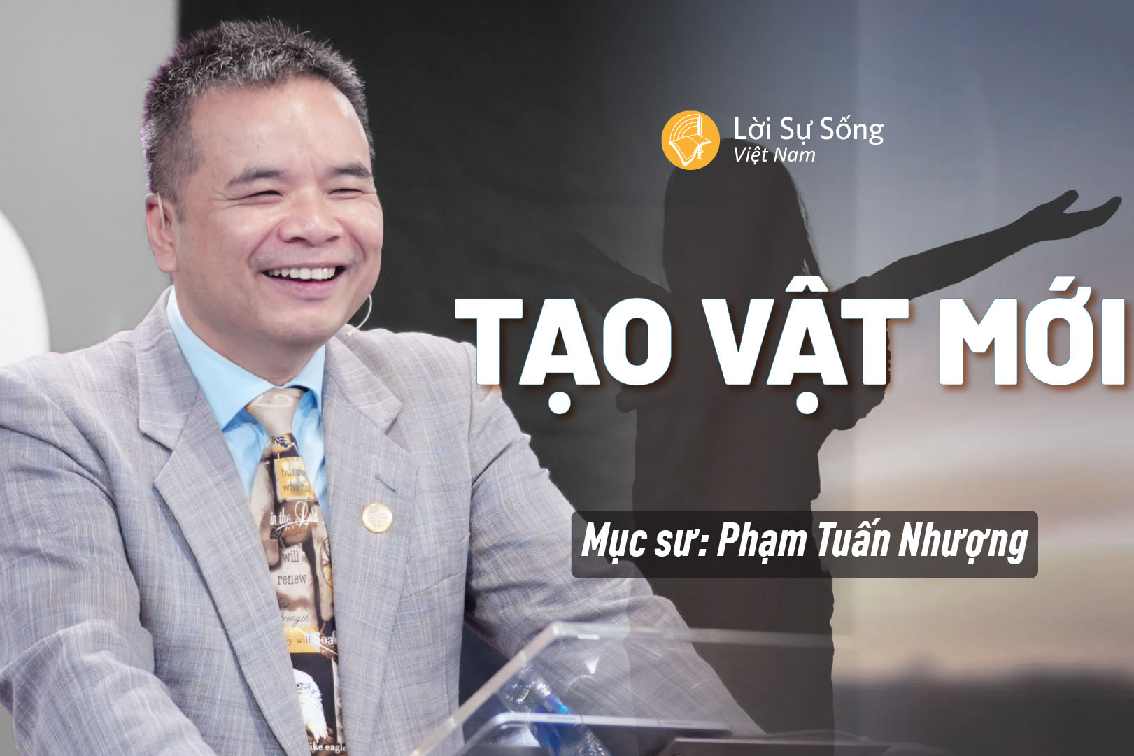 Tạo Vật Mới – Mục Sư Phạm Tuấn Nhượng – Bài Giảng Chúa Nhật 13/07/2025