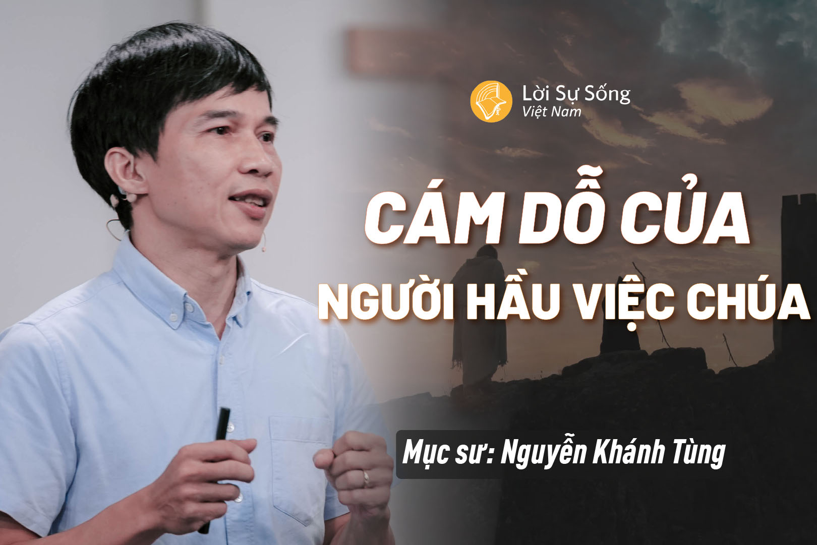 Cám Dỗ Của Người Hầu Việc Chúa – Mục Sư Nguyễn Khánh Tùng – Bài Giảng Chúa Nhật 14/09/2025