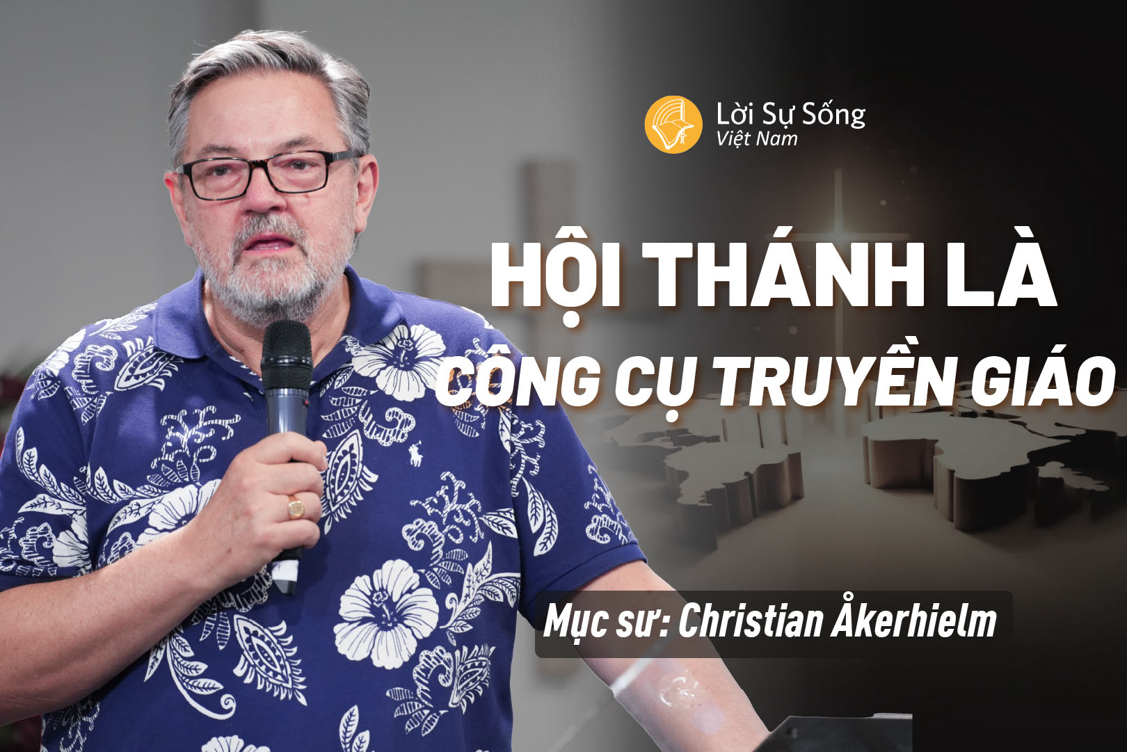 Hội Thánh Là Công Cụ Truyền Giáo – Mục Sư Christian Åkerhielm – Bài Giảng Chúa Nhật 26/10/2025