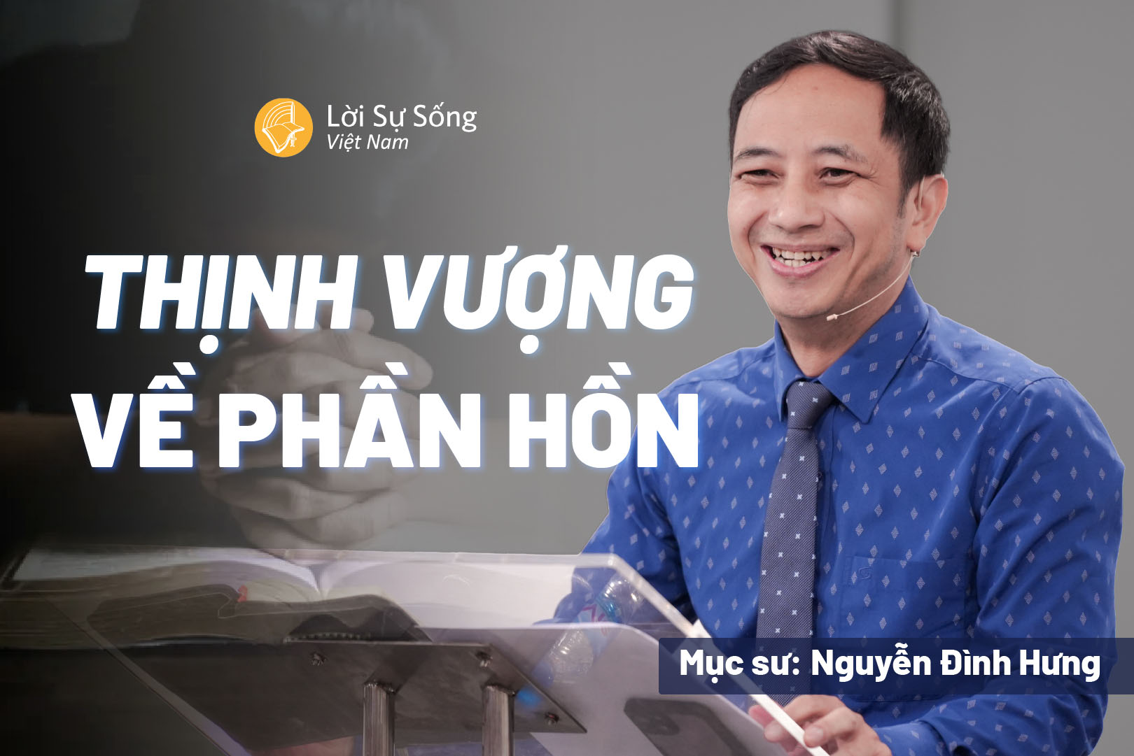 Thịnh Vượng Về Phần Hồn – Mục Sư Nguyễn Đình Hưng – Bài Giảng Chúa Nhật 22/03/2026