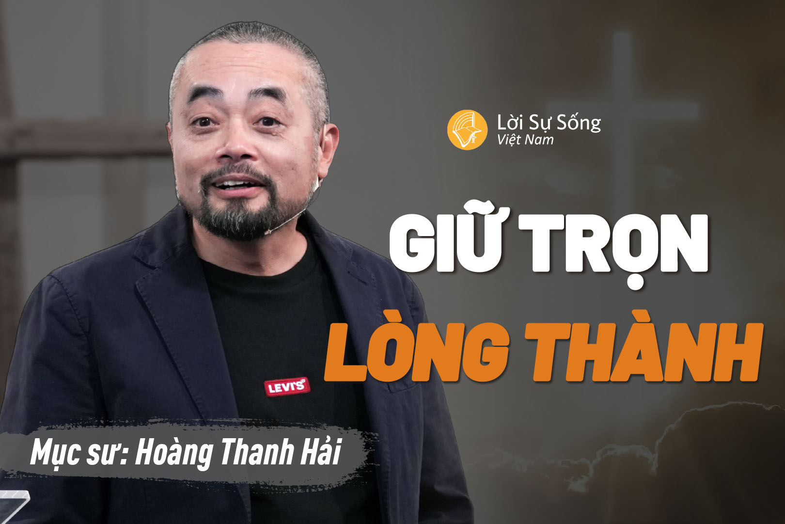 Giữ Trọn Lòng Thành Với Chúa – Mục Sư Hoàng Thanh Hải – Bài Giảng Chúa Nhật 07/06/2026