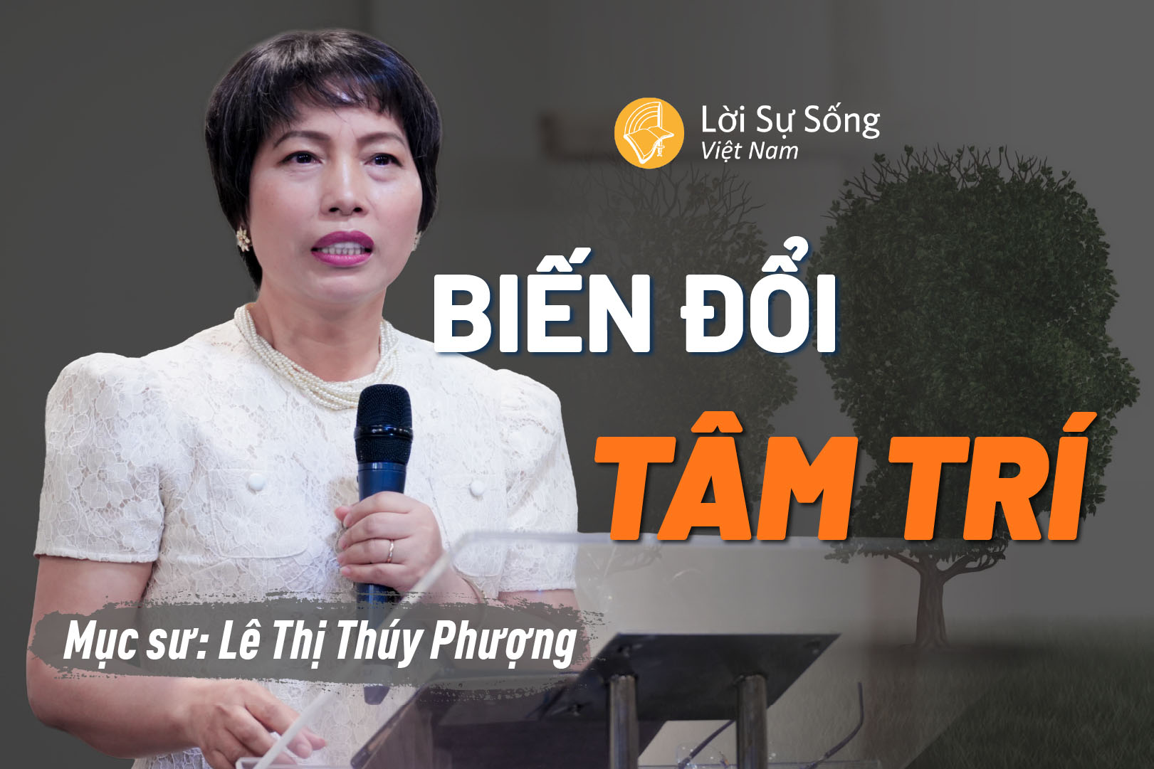 Biến Đổi Tâm Trí – Mục Sư Lê Thị Thúy Phượng – Bài Giảng Chúa Nhật 20/09/2026