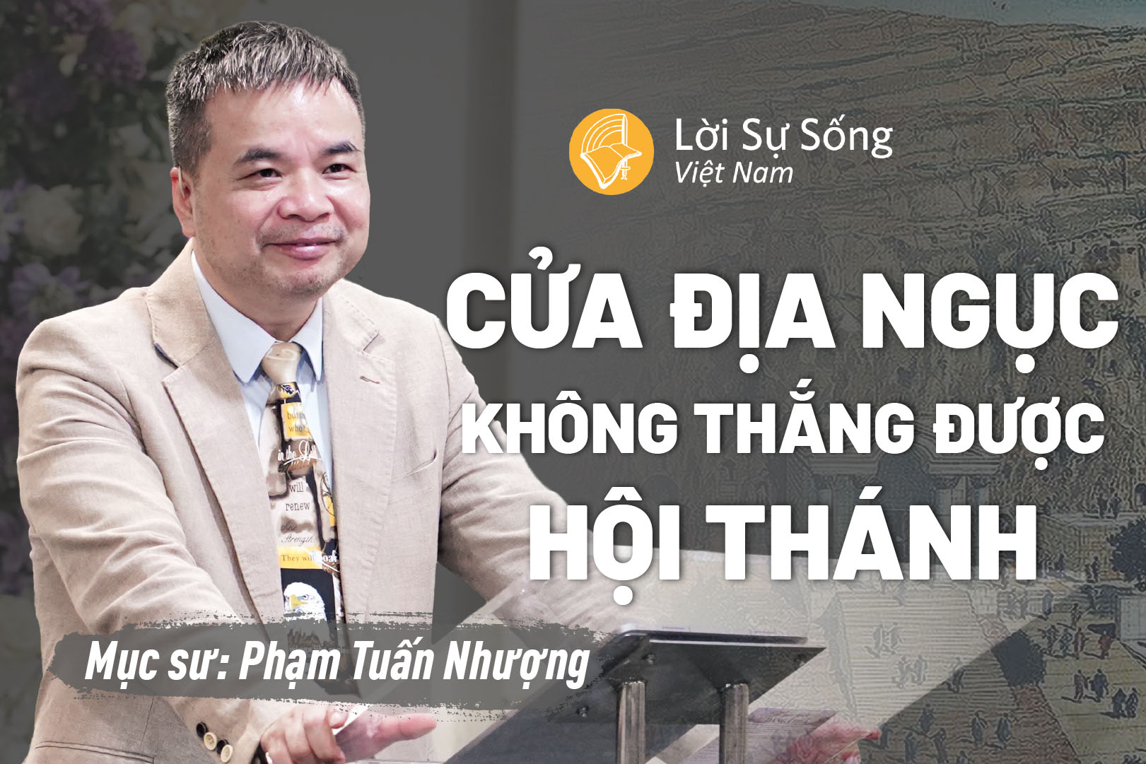Cửa Địa Ngục Không Thắng Được Hội Thánh – Mục Sư Phạm Tuấn Nhượng – Bài Giảng Chúa Nhật 25/10/2026